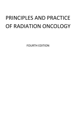 Principles and Practice of Radiation Oncology