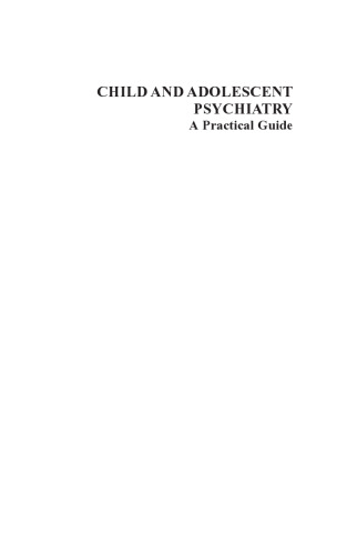 Child and adolescent psychiatry : a practical guide
