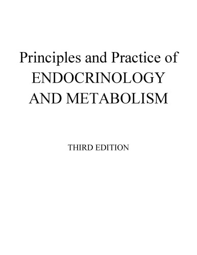 Principles and practice of endocrinology and metabolism