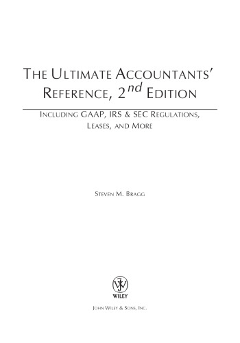 The Ultimate Accountants' Reference: Including GAAP, IRS & SEC Regulations, Leases, and More