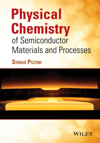 Physical chemistry of semiconductor materials and processes