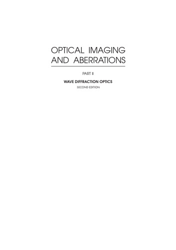 Optical imaging and aberrations. / Part II, Wave diffraction optics