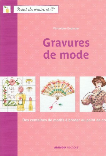 Gravures de mode : des centaines de motifs à broder au point de croix