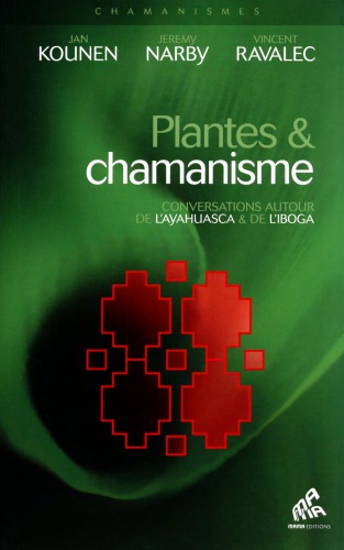 Plantes et chamanisme : conversations autour de l'ayahuasca & de l'iboga