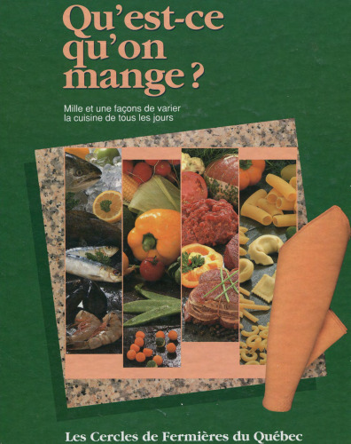 Qu'est-ce Qu'on Mange? Mille Et Une Facons De Varier La Cuisine De Tous Les Jours