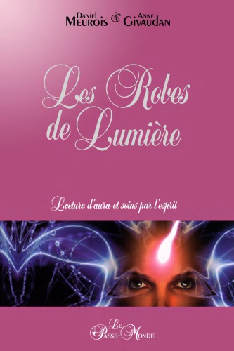 Les robes de lumière : lecture d'aura et soins par l'esprit