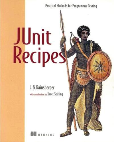JUnit recipes : practical methods for programmer testing