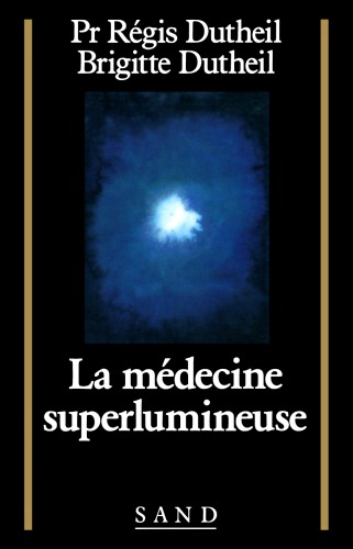 La médecine superlumineuse