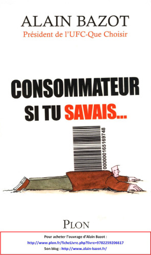 Consommateur, si tu savais