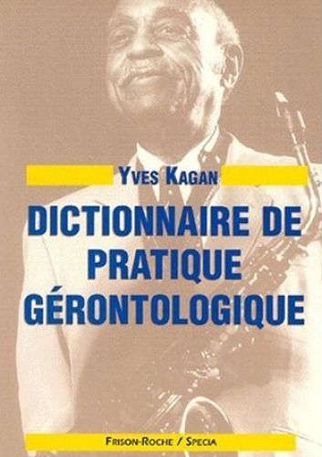 Dictionnaire de pratique gérontologie