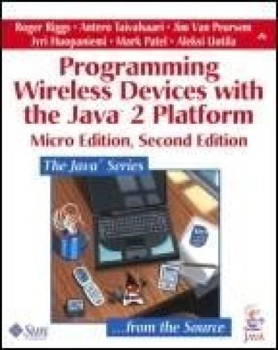 Programming Wireless Devices with the Java¿2 Platform, Micro Edition