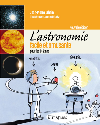 l'astronomie facile et amusante pour les 8-12 ans