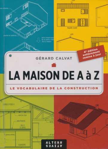 La maison de A à Z: le vocabulaire de la construction