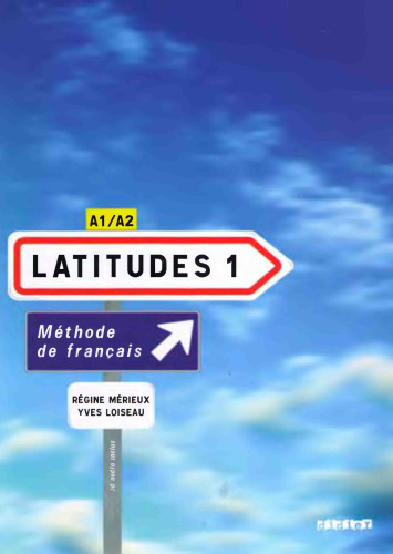 Latitudes 1: Livre de l'eleve 1 & CD-audio: Methode De Francais A1/A2
