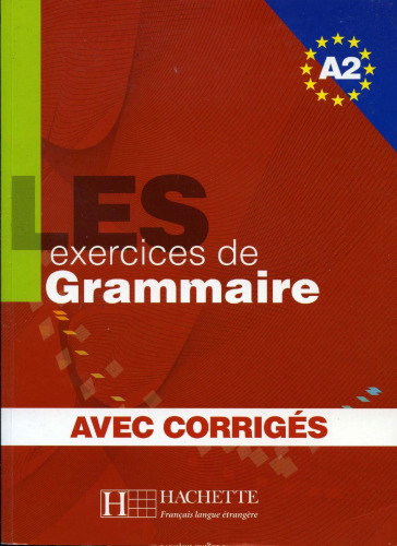 Les 500 Exercices Grammaire A2 Livre + Corriges Integres
