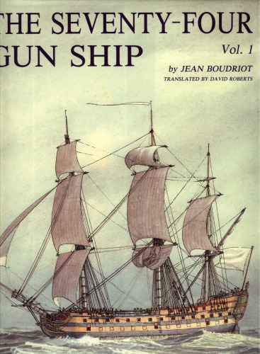 The Seventy-Four Gun Ship, Vol. 1: Hull Construction