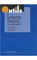 Litterature Francaise: Les Textes Essentiels