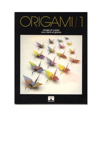 Origami, tome 1 : Pliages en papier pour petits et grands