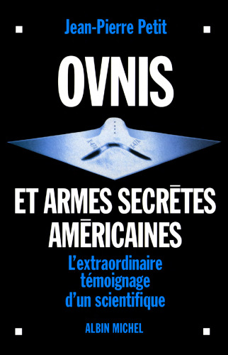 OVNIS et armes secrètes américaines : L'extraordinaire témoignage d'un scientifique
