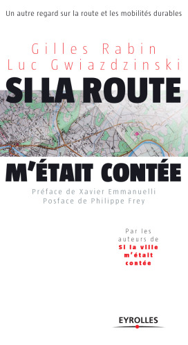 Si la route m’était contée... : Un autre regard sur la route et les mobilités durables
