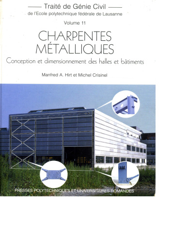 Traité de Génie Civil, tome 11 : Charpentes métalliques. Conception et dimensionnement des halles et bâtiments