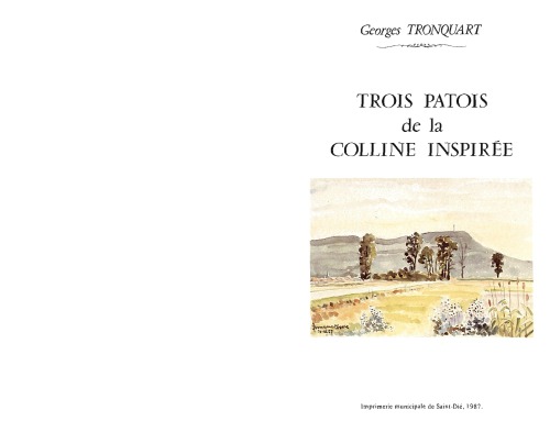 Trois patois de la colline inspiree: Praye-sous-Vaudemont, Saxon-Sion, Vaudemont : etude linguistique et ethnographique