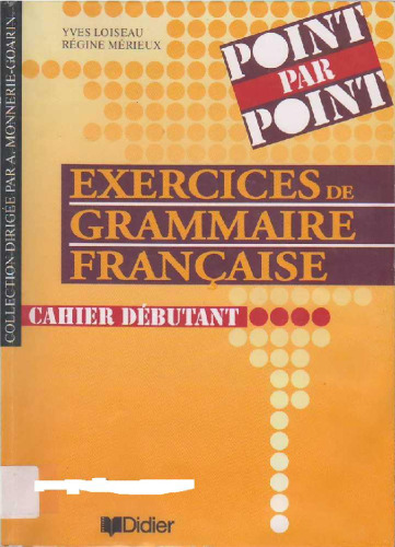 Exercices de grammaire française. Cahier débutant