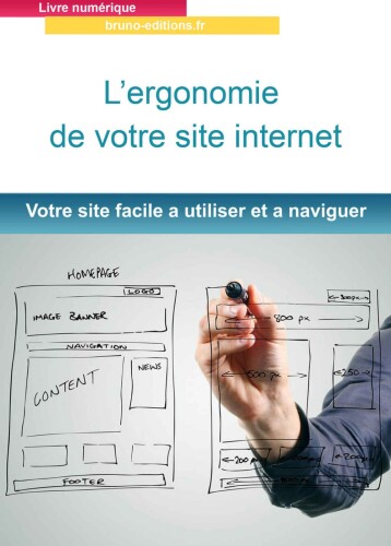 ergonomie: Votre site internet facile a utiliser et a naviguer
