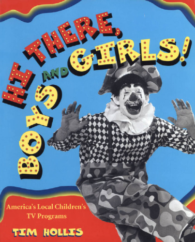 Hi There, Boys and Girls! America’s Local Children’s TV Programs