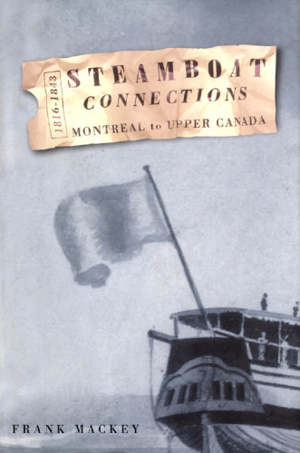 Steamboat Connections: Montreal to Upper Canada, 1816-1843