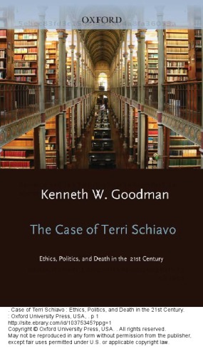 The Case of Terri Schiavo: Ethics, Politics, and Death in the 21st Century