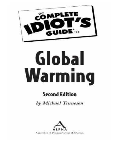 The Complete Idiot’s Guide to Global Warming