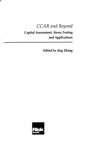 CCAR and Beyond - Capital Assessment, Stress Testing and Applications