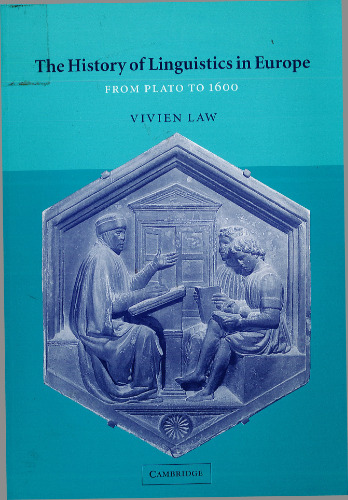 The History of Linguistics in Europe: From Plato to 1600