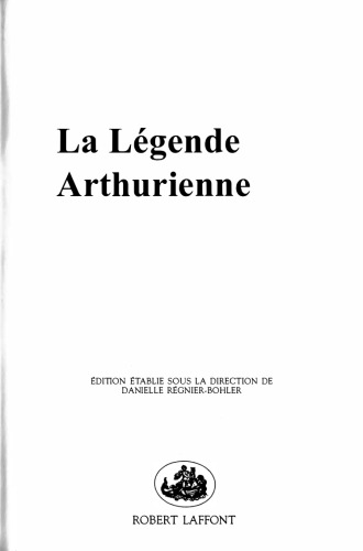 La Légende arthurienne - Le Graal et la Table Ronde