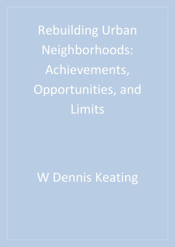 Rebuilding Urban Neighborhoods: Achievements, Opportunities, and Limits
