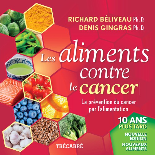 Les Aliments contre le cancer : la prévention du cancer par l’alimentation