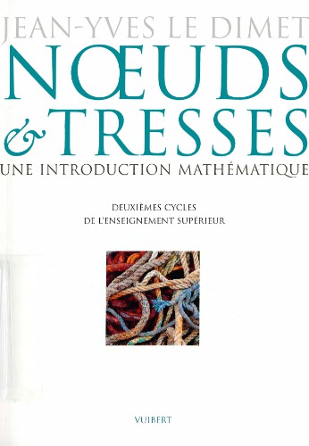 Noeuds & tresses : une introduction mathématique