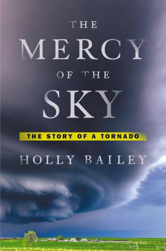 Mercy of the Sky: The Story of a Tornado