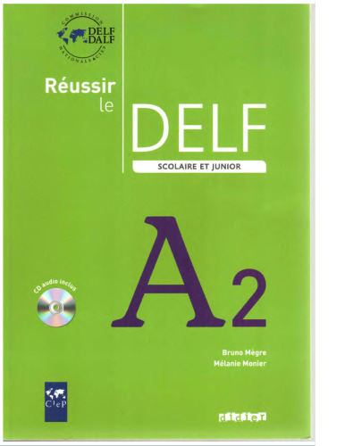 Reussir Le Delf Scolaire et Junior : A2