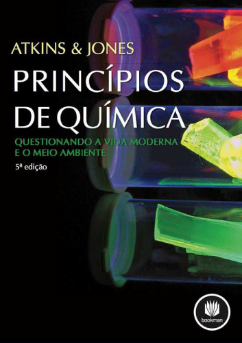 Princípios de Química: Questionando a Vida Moderna e o Meio Ambiente