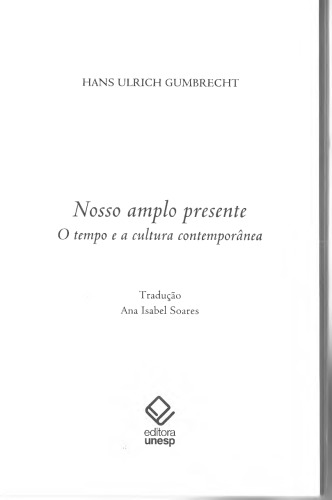 Nosso amplo presente - O tempo e a cultura contemporânea
