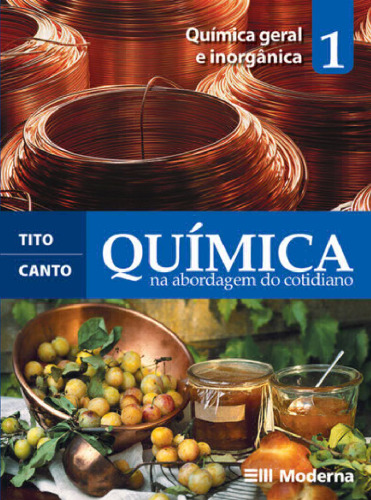 Química na Abordagem do Cotidiano: Química Geral e Inorgânica