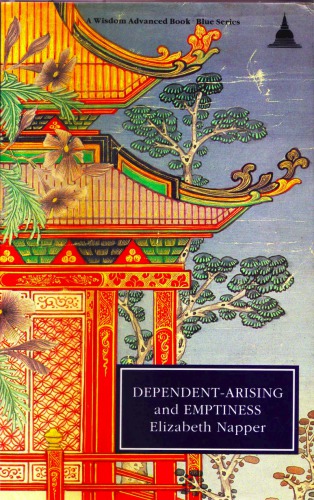 Dependent-Arising and Emptiness: A Tibetan Buddhist Interpretation of Madhyamika Philosophy