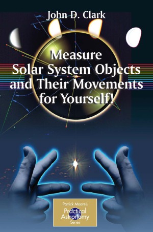 Measure Solar System Objects and Their Movements for Yourself