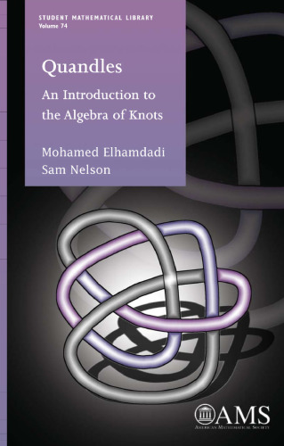 Quandles: An Introduction to the Algebra of Knots