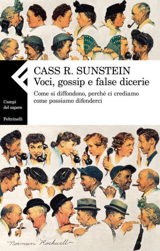 Voci, gossip e false dicerie. Come si diffondono, perché ci crediamo, come possiamo difenderci