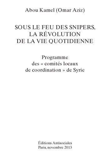 Sous le feu des snipers, la révolution de la vie quotidienne. Programme des 