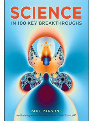 Science in 100 Key Breakthroughs