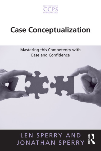 Case Conceptualization: Mastering this Competency with Ease and Confidence